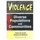 Violence : diverse populations and communities /