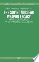 The Soviet nuclear weapon legacy /