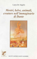 Mostri, belve, animali, creature nell'immaginario di Dante /