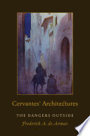 Cervantes' architectures : the dangers outside /