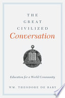 The great civilized conversation : education for a world community /