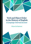 Verb and object order in the histiry of English : a language-internal account /