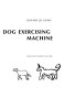 The dog exercising machine.