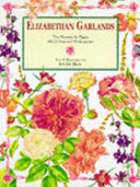 Elizabethan garlands /