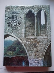 The churches and abbeys of Ireland /