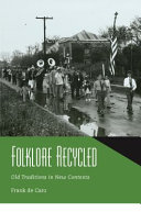 Folklore recycled : old traditions in new contexts /