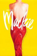 Unmistakably Mackie : the fashion and fantasy of Bob Mackie /