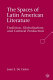 The spaces of Latin American literature : tradition, globalization, and cultural production /