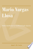 Mario Vargas Llosa : public intellectual in neoliberal Latin America /