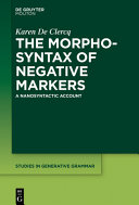 The morphosyntax of negative markers : a nanosyntactic account /