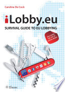 iLobby.eu : survival guide to EU lobbying, including the use of social media /