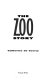 The zoo story /