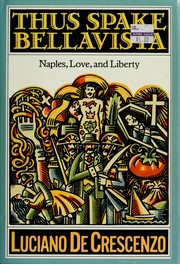 Thus spake Bellavista : Naples, love, and liberty /