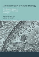 A natural history of natural theology : the cognitive science of theology and philosophy of religion /