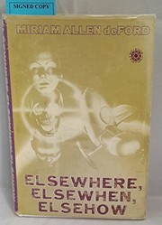 Elsewhere, elsewhen, elsehow ; collected stories.