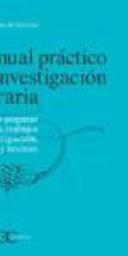 Manual de investigación literaria : cómo preparar informes, trabajos de investigación, tesis y tesinas /