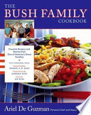 The Bush family cookbook /