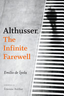 Althusser, the infinite farewell /
