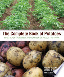 The complete book of potatoes : what every grower and gardener needs to know /