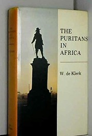 The Puritans in Africa : a story of Afrikanerdom /