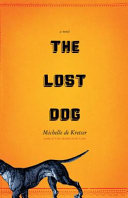 The lost dog : a novel /