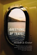 Questions of travel : a novel /