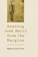 Reading José Martí from the margins /