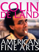 Colin de Land : American fine arts /