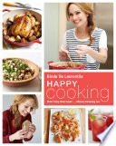 Happy cooking : make every meal count...without stressing out /
