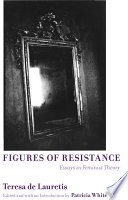 Figures of resistance : essays in feminist theory /