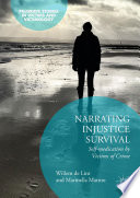 Narrating injustice survival : self-medication by victims of crime /
