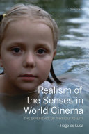 Realism of the senses in world cinema : the experience of physical reality /