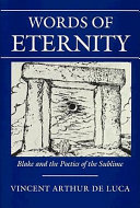 Words of eternity : Blake and the poetics of the sublime /