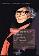 Una piccola donna fra due millenni : 1916-200? /