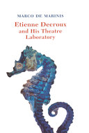 Etienne Decroux and his theatre laboratory /