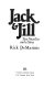 Jack & Jill : two novellas and a story /