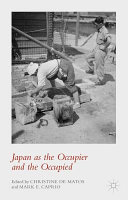 Japan as the occupier and the occupied /