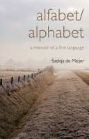 Alfabet / alphabet : a memoir of a first language /