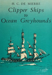Clipper ships to ocean greyhounds /