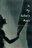 In my father's arms : a true story of incest /