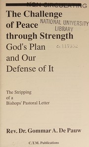 The challenge of peace through strength : God's plan and our defense of it : the stripping of a bishop's pastoral letter /