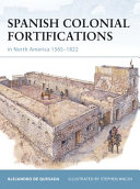 Spanish colonial fortifications in North America, 1565-1822 /
