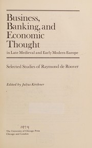 Business, banking, and economic thought in late medieval and early modern Europe /