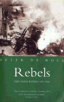 Rebels : the Irish rising of 1916 /