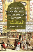 Modernity and meaning in Victorian London : tourist views of the imperial capital /