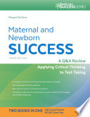 Maternal and newborn success : a Q&A review applying critical thinking to test taking /