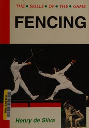 Fencing : the skills of the game /
