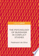 The Psychology of Buddhism in Conflict Studies /