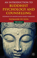 An introduction to Buddhist psychology and counselling : pathways of mindfulness-based therapies /