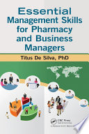 Essential management skills for pharmacy and business managers /